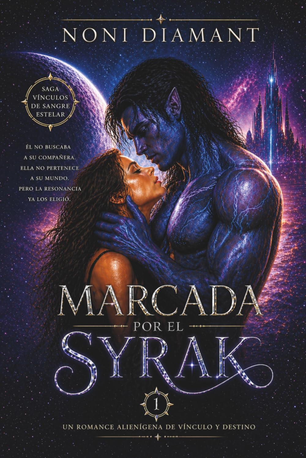 Marcada por el Syrak: Saga de romance alienígena de vínculos de almas, deseo y conexiones inevitables (Vínculos de Sangre Estelar)