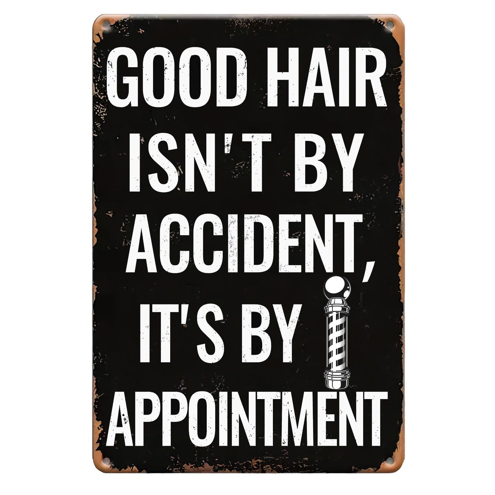 Kwqdozf As Pic Good Hair Isn't By Accident It's Appointment Vintage Metal Tin Sign,Hairdre