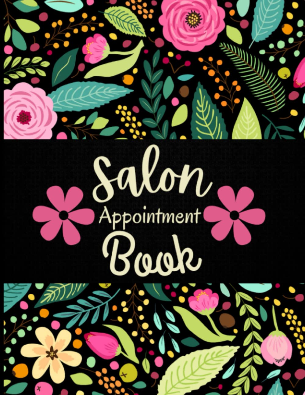 Salon Appointment Book: Includes Client Details Pages, with fillable day and time