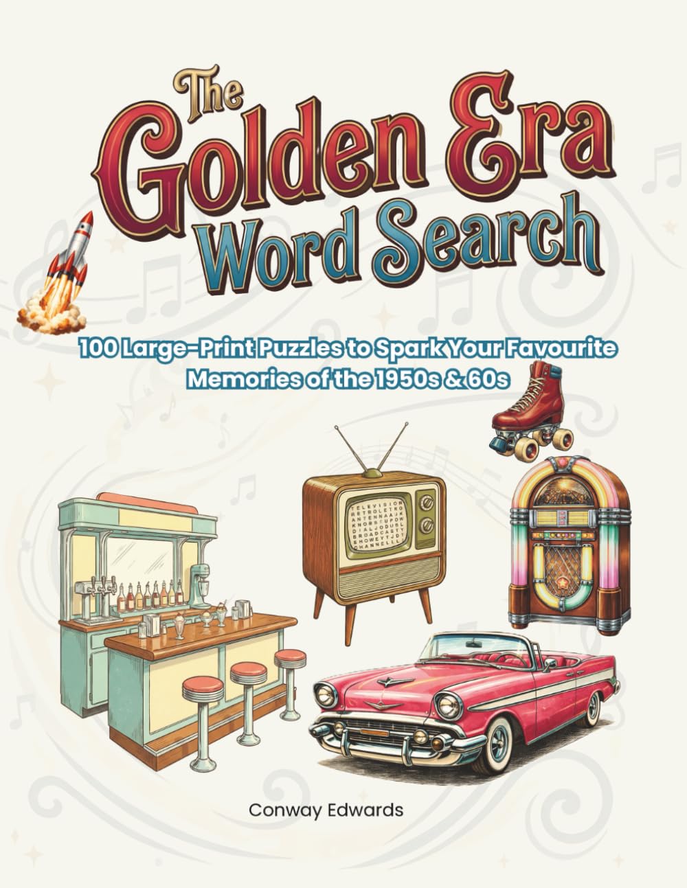 The Golden Era Word Search: 100 Large-Print Puzzles to Spark Your Favourite Memories of the 1950s & 60s
