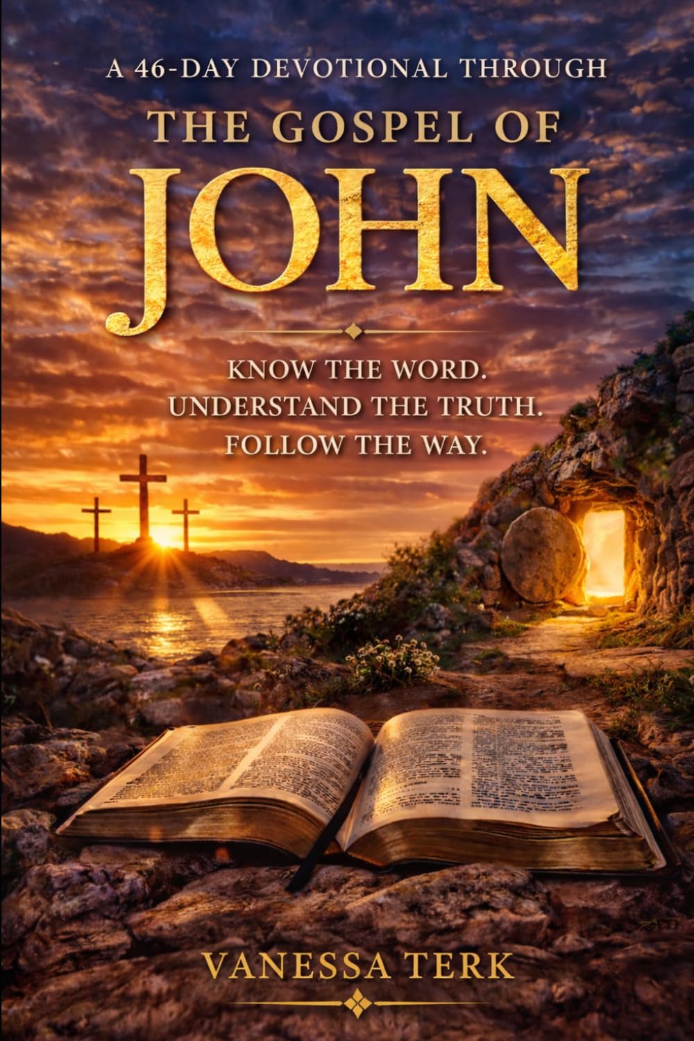 Walking with Jesus Through John: — A 46-Day Journey Through the Gospel of Gospel of John