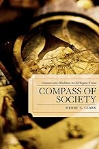 Compass of Society: Commerce and Absolutism in Old-Regime France