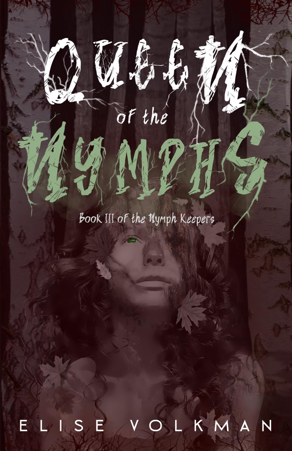 Queen of the Nymphs (The Nymph Keepers)