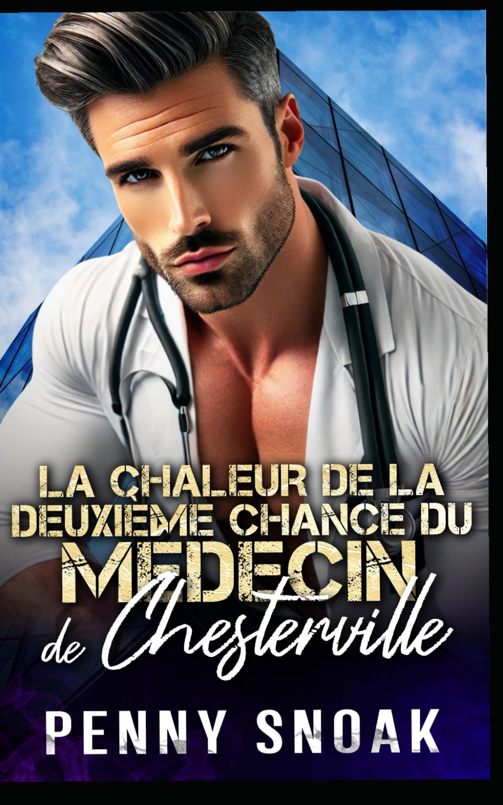 La chaleur de la deuxième chance du médecin de Chesterville: Une romance avec un médecin : une seconde chance malgré une grande différence d'âge: 4 (Série Les Secrets Interdits de Chesterville)