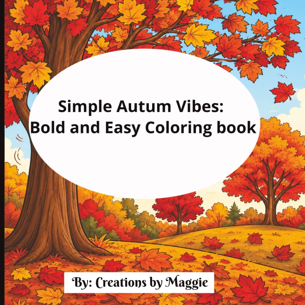 Simple Autumn Vibes: Bold and Easy Coloring Book: A Cozy Coloring Book Filled with Pumpkins, Fall Leaves, Cottages, and Autumn Charm