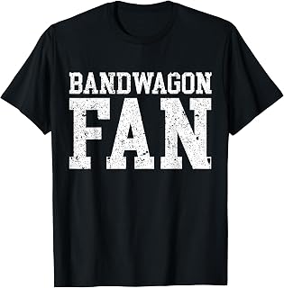 Bandwagon Fan Shirt - Funny Vintage Sports TShirt T-Shirt