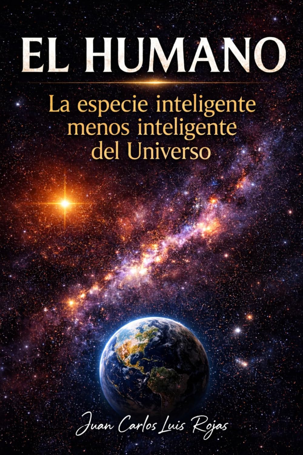 El humano. La especie inteligente menos inteligente del universo