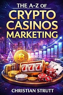 The A-Z of Crypto Casinos Marketing: by Christian Strutt owner of The Casino Marketing Shop