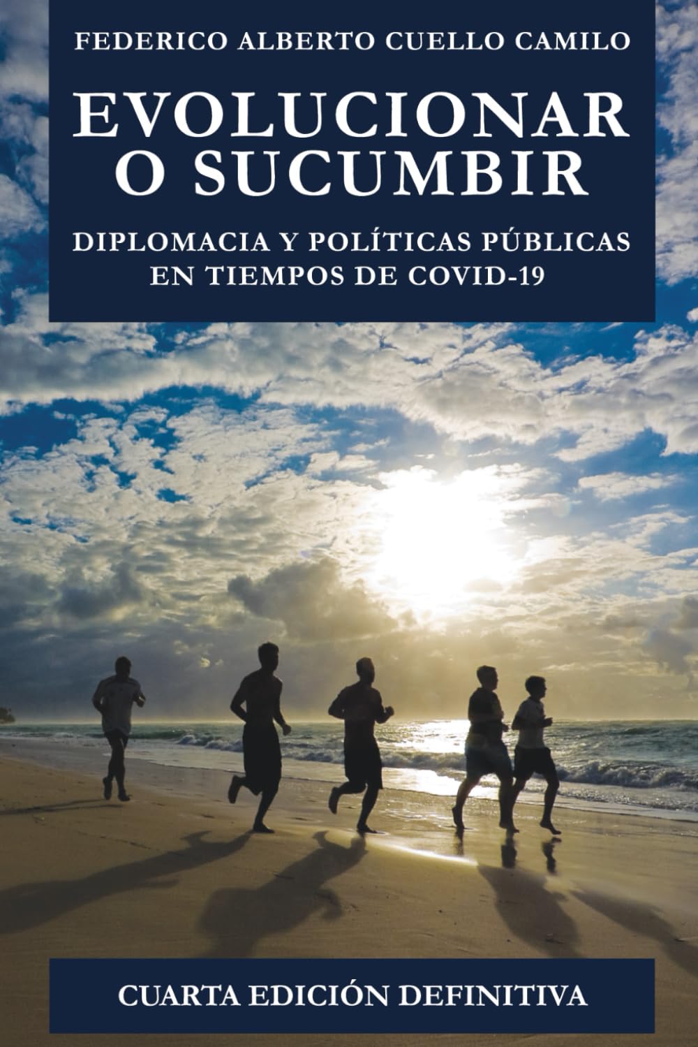 EVOLUCIONAR O SUCUMBIR: Diplomacia y políticas públicas en tiempos de COVID-19 (Cuarta edición definitiva, 10 4 2025)