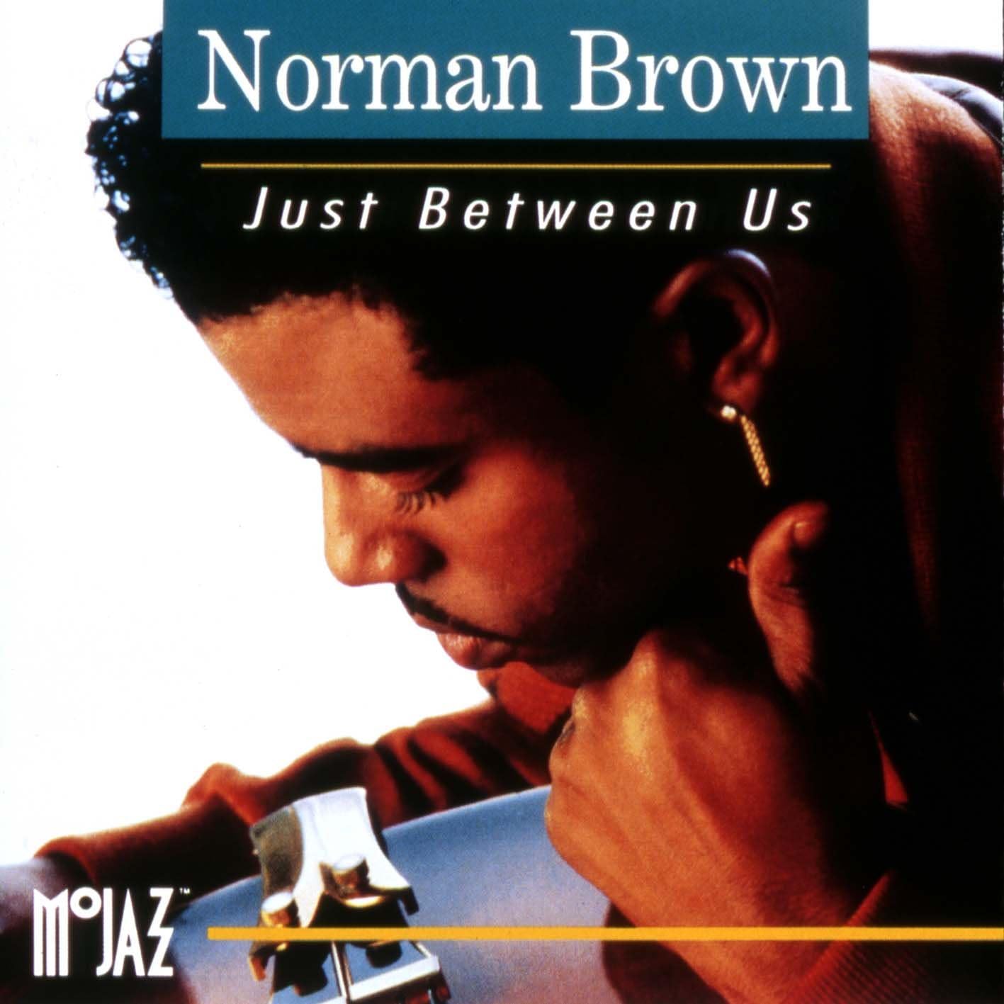 NORMAN BROWN - Just Between Us - Disque CD