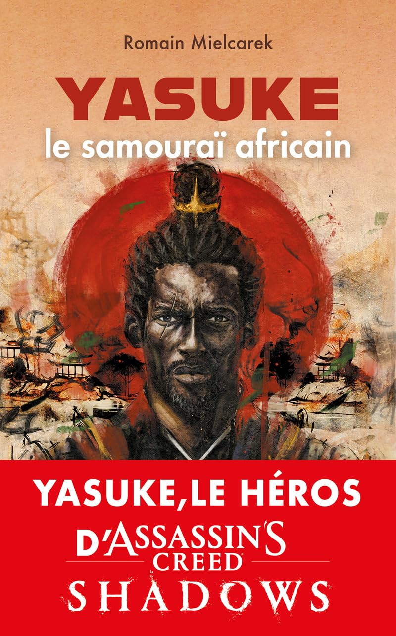 Yasuke, le samouraï africain : Aux origines du mythe - Romain Mielcarek Yasuke, le samouraï africain : Aux origines du mythe - Romain Mielcarek