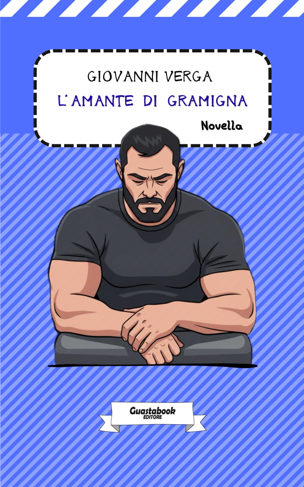 L'amante di Gramigna di Giovanni Verga: Novella (Vita dei campi (1880) di Giovanni Verga)