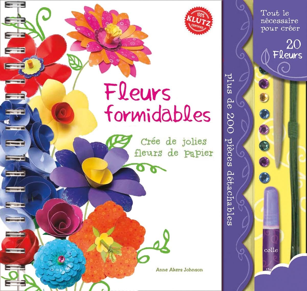 Klutz : Fleurs formidables: Crée de jolies fleurs de papier Johnson, Anne Akers