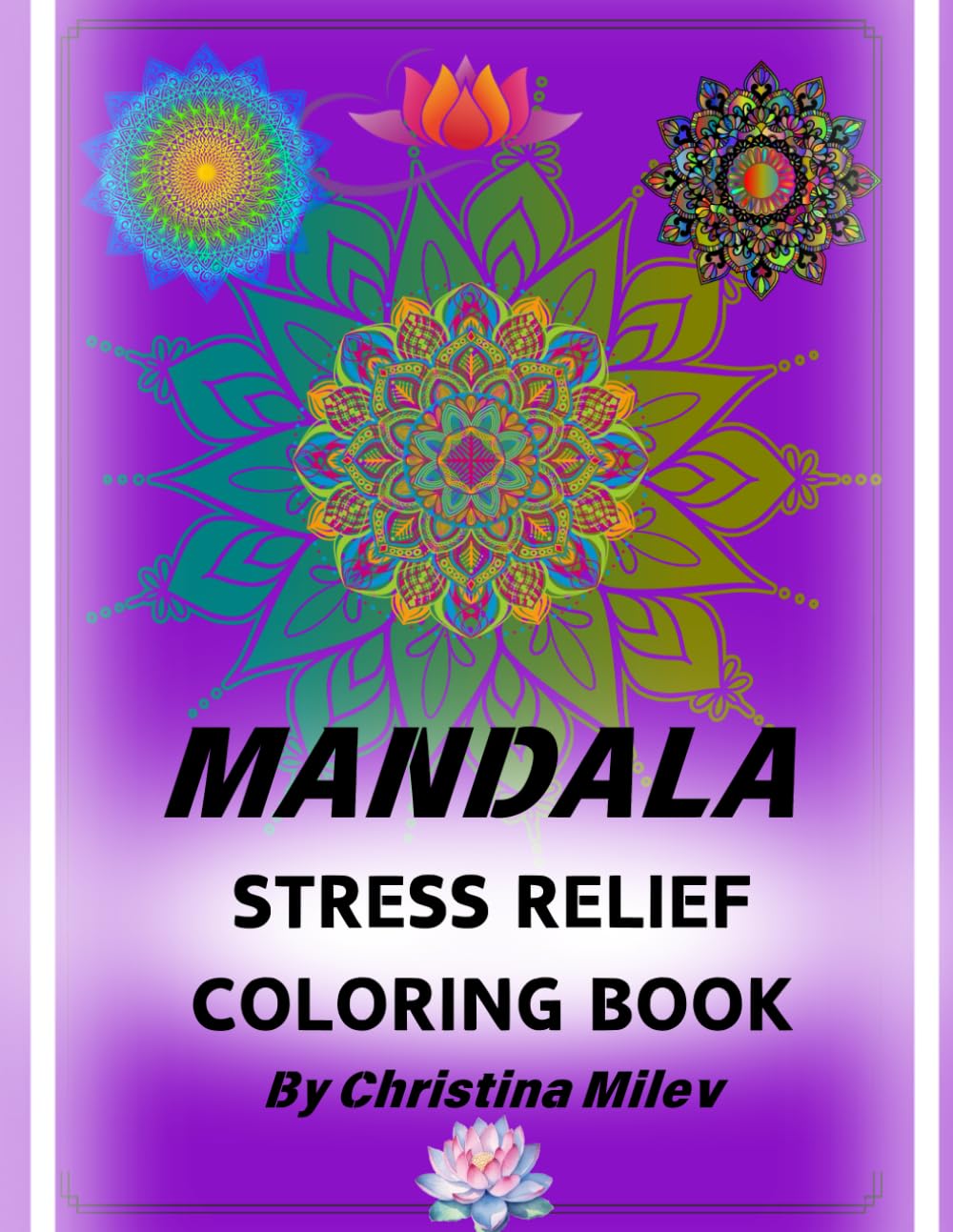 Mandala Stress Relief Coloring Book: Coloring book for teens & adults