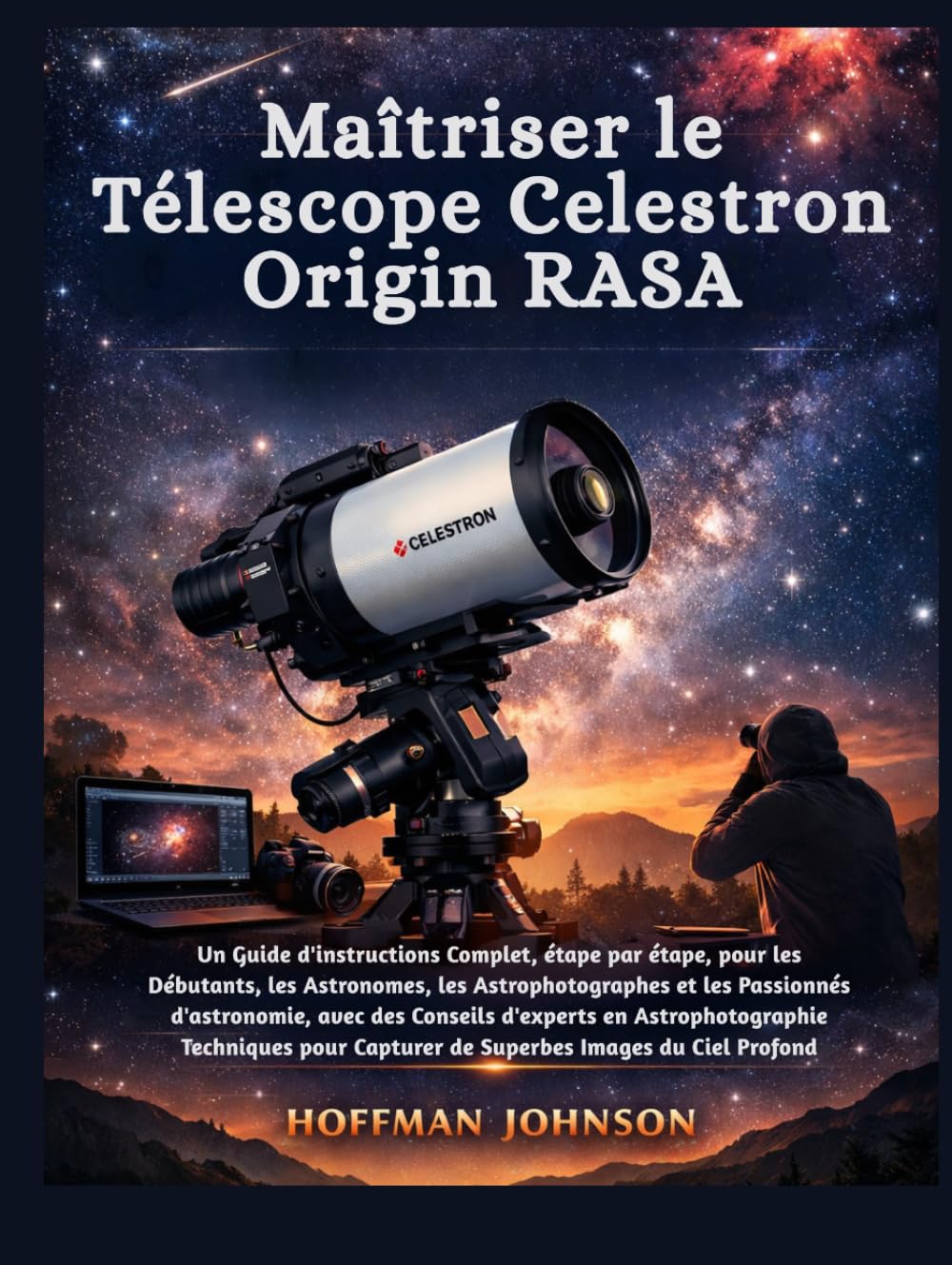 Maîtriser le Télescope Celestron Origin RASA