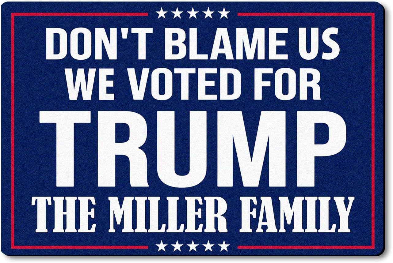 VOTANTA Don’t Blame Us We Voted for Trump Doormat Trump