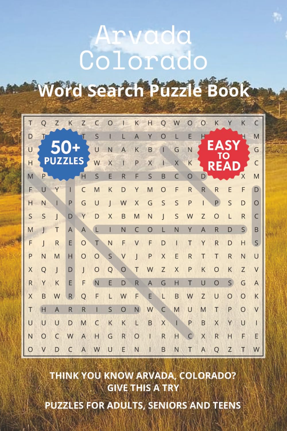 Arvada Colorado Word Search Puzzle Book: Think you know Arvada, Colorado? Give this a try. Puzzles for Adults, Seniors and Teens.