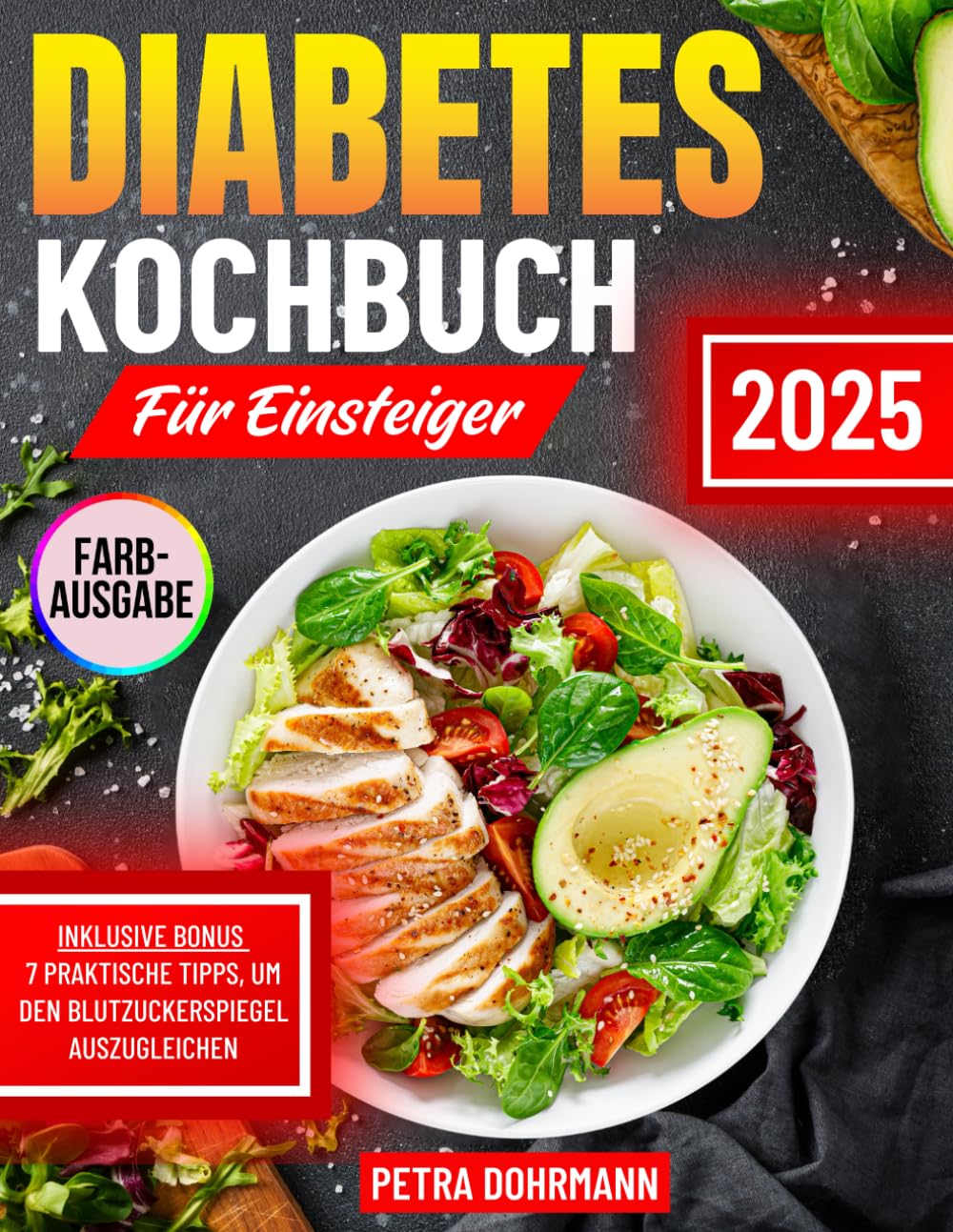 DIABETES KOCHBUCH FÜR EINSTEIGER: Einfache und gesunde Rezepte für eine natürliche Blutzuckerkontrolle | Mit einem einbezogenen kalorienarmen 30-Tage-Ernährungsplan