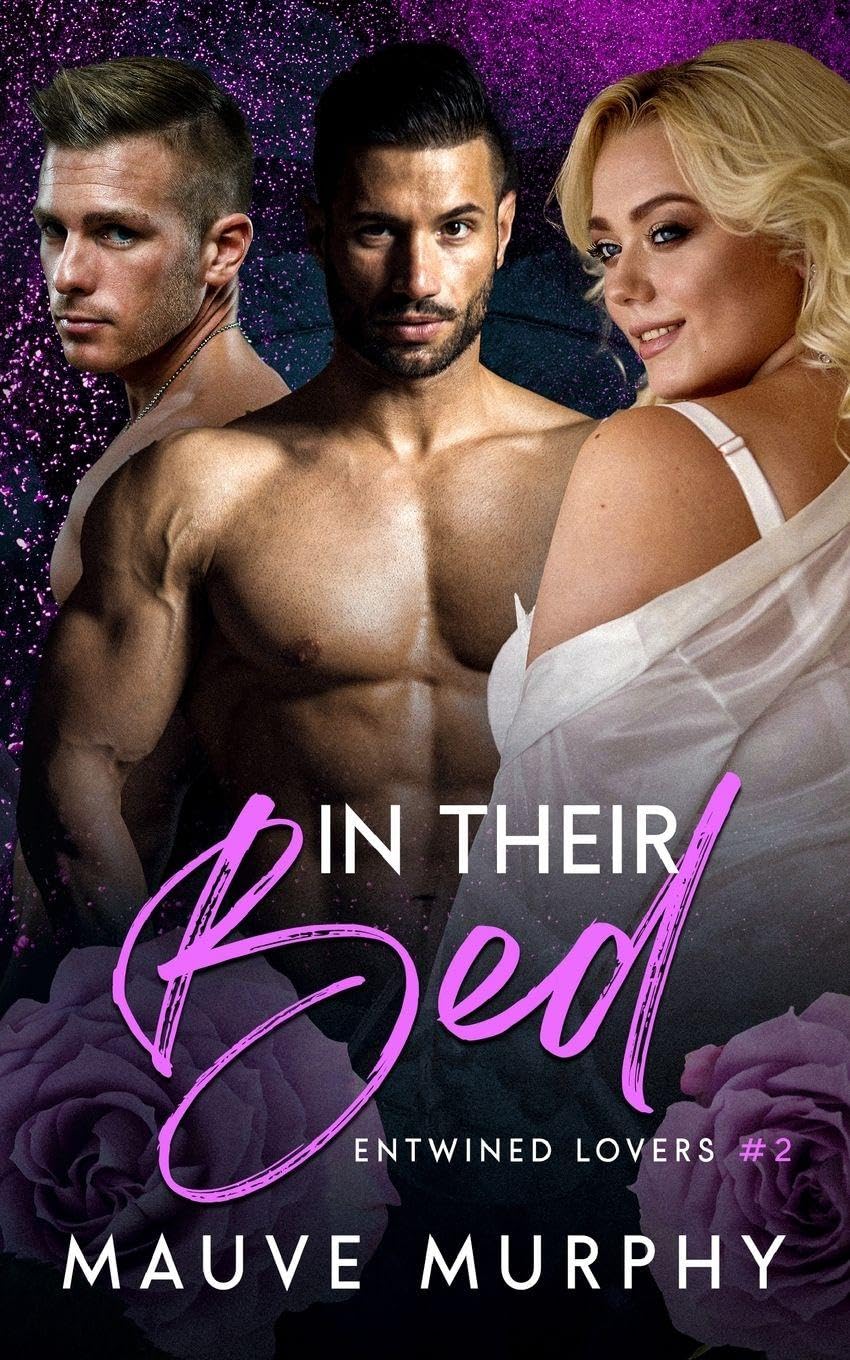 In Their Bed: An MMF Bisexual Menage Romance: 2 (Entwined Lovers)