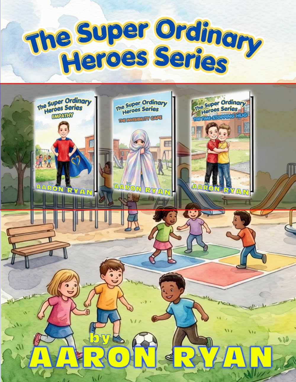 The Super Ordinary Heroes Series: 3 Books In One!
