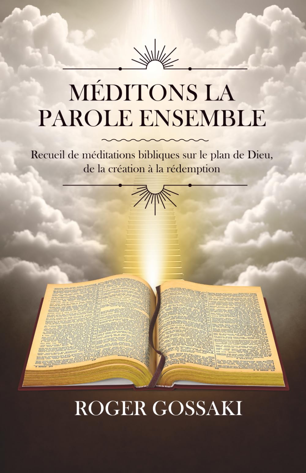 Méditons la parole ensemble: Recueil de méditations spirituelles pour contempler le plan de Dieu