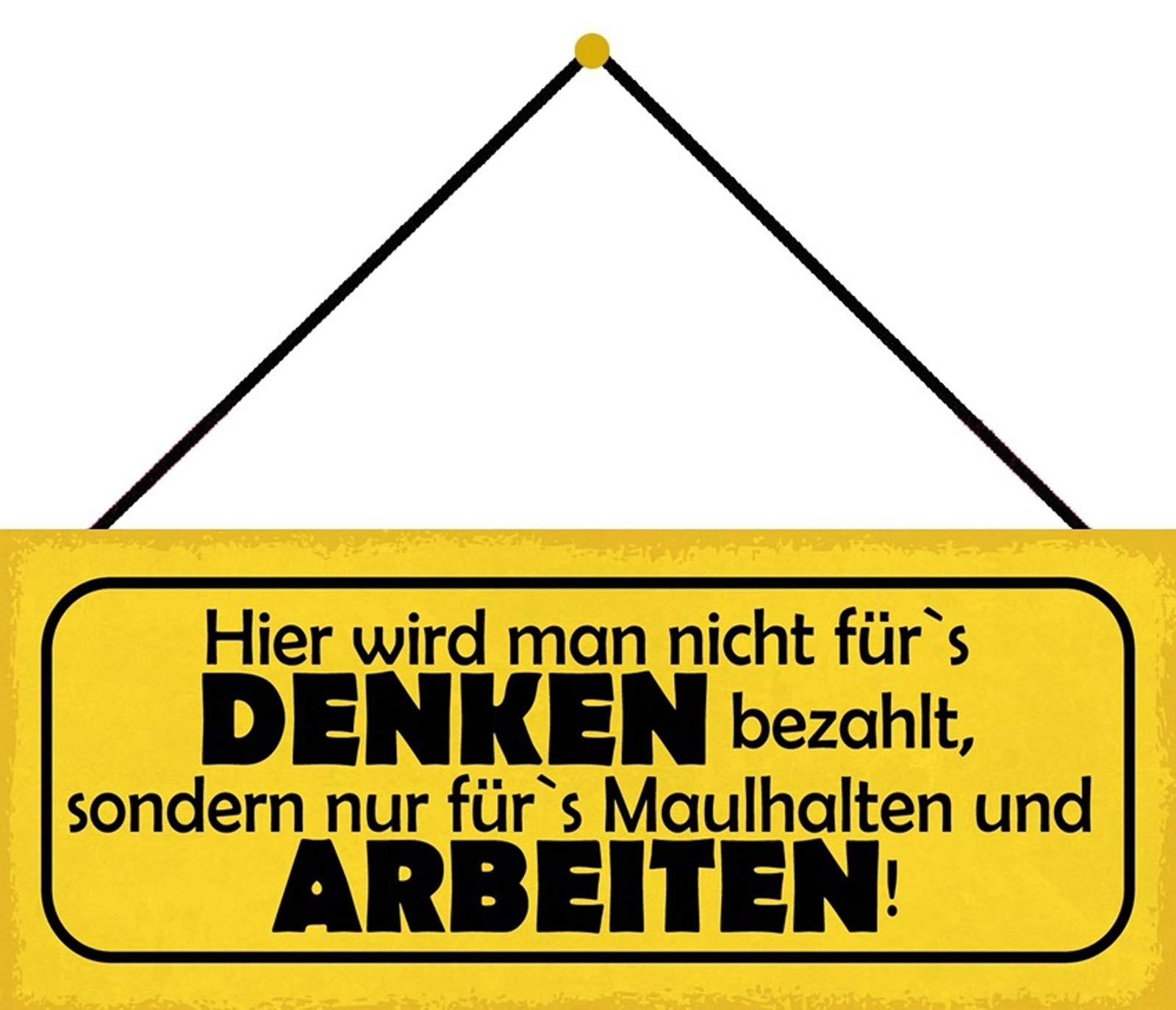 Schatzmix Treasure Mix Saying Hier wird man nicht für's Thenken bezahlt (Hier wird man nicht für's Thenken bezahlt) 27 x 10 cm with Cord Tin Sign Multi-Coloured