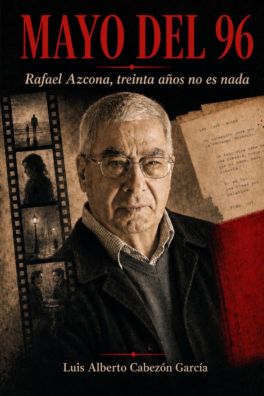 Mayo del 96: Rafael Azcona, treinta años no es nada