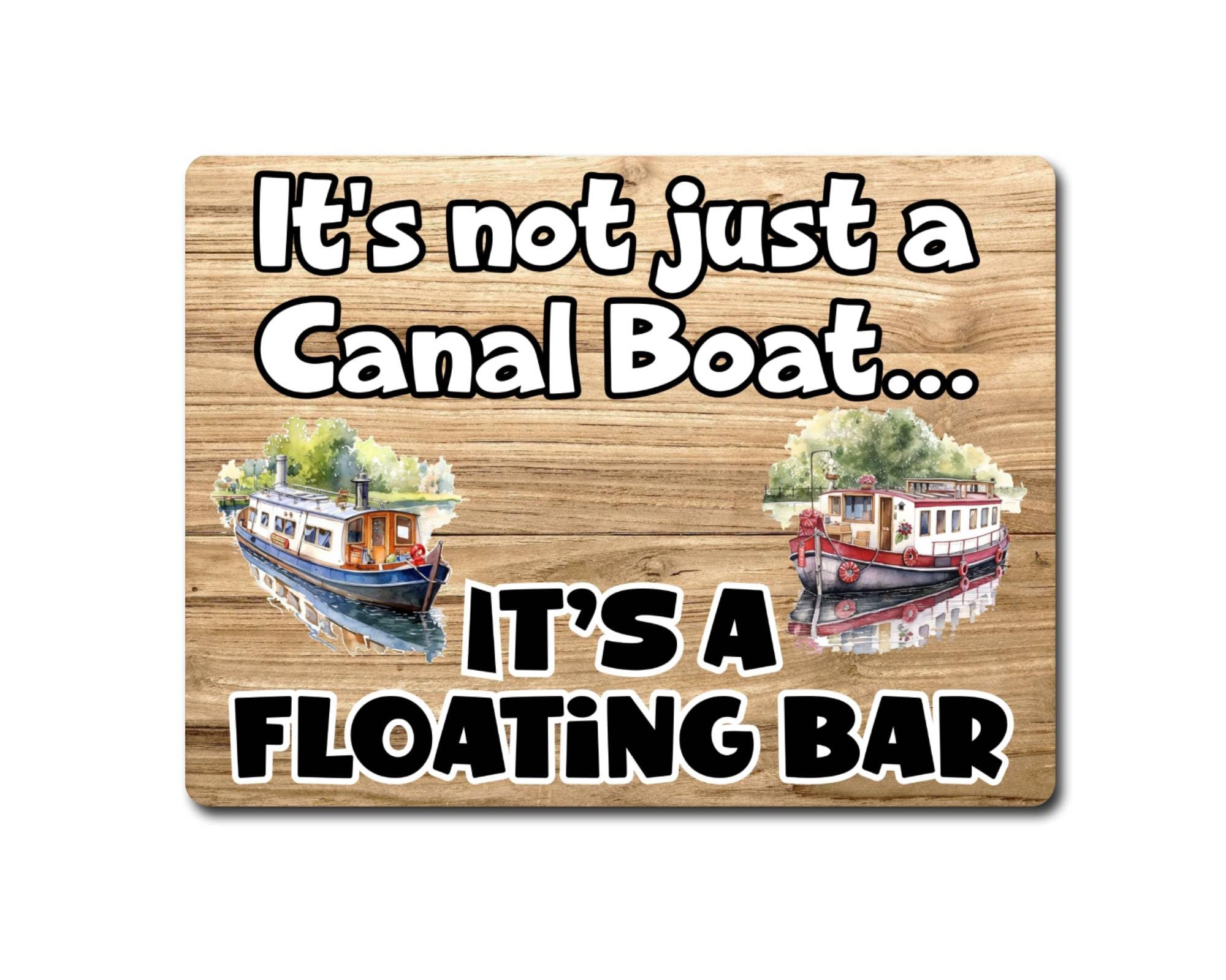 Decalarama Boating Metal Sign Gift – It's Not Just A Canal Boat It's A Floating Bar – Alcohol Cute Fun Novelty Aluminium Present