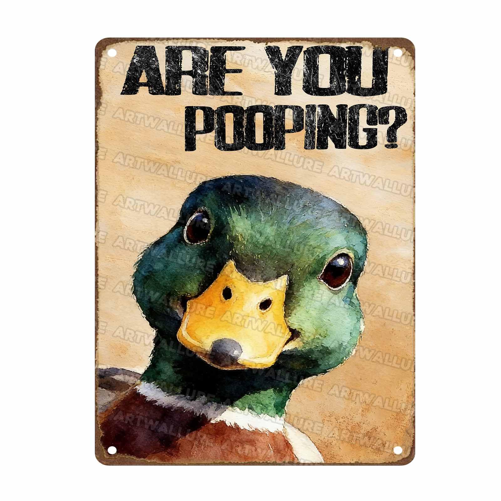 Metal Are You Pooping Sign Funny Duck Wall Decor for Home Bathroom Poster Restroom Toilet Washroom 12x16Inch