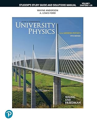 Student Study Guide and Solutions Manual for University Physics, Volume 1 Chapters 1-20 15th Edition