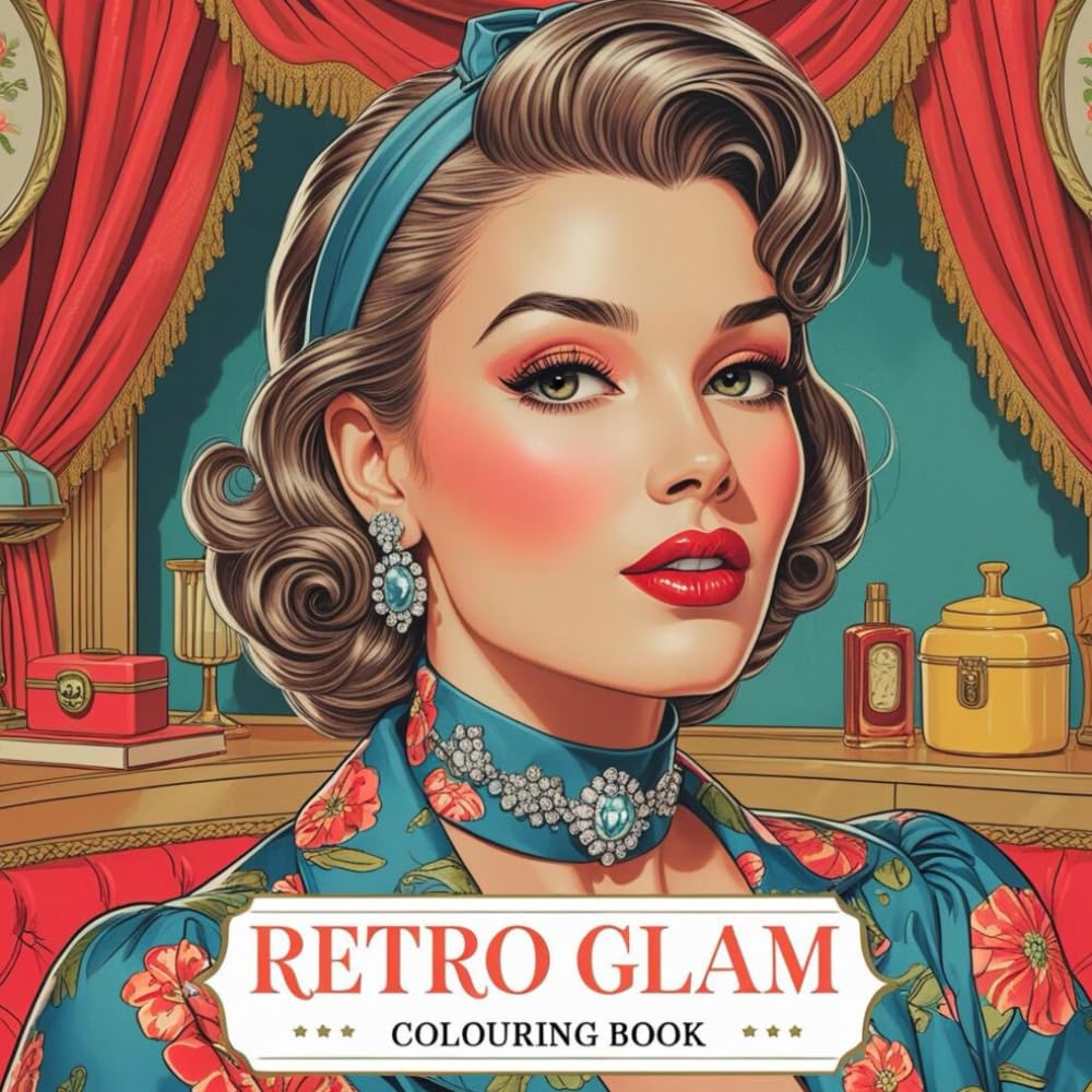 Retro Glam: A Retro Adult Colouring Book Full of Nostalgic Charm