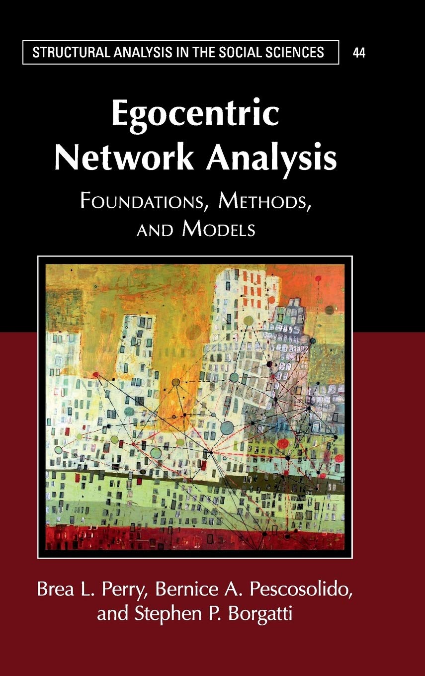 Egocentric Network Analysis: Foundations, Methods, and Models: 4