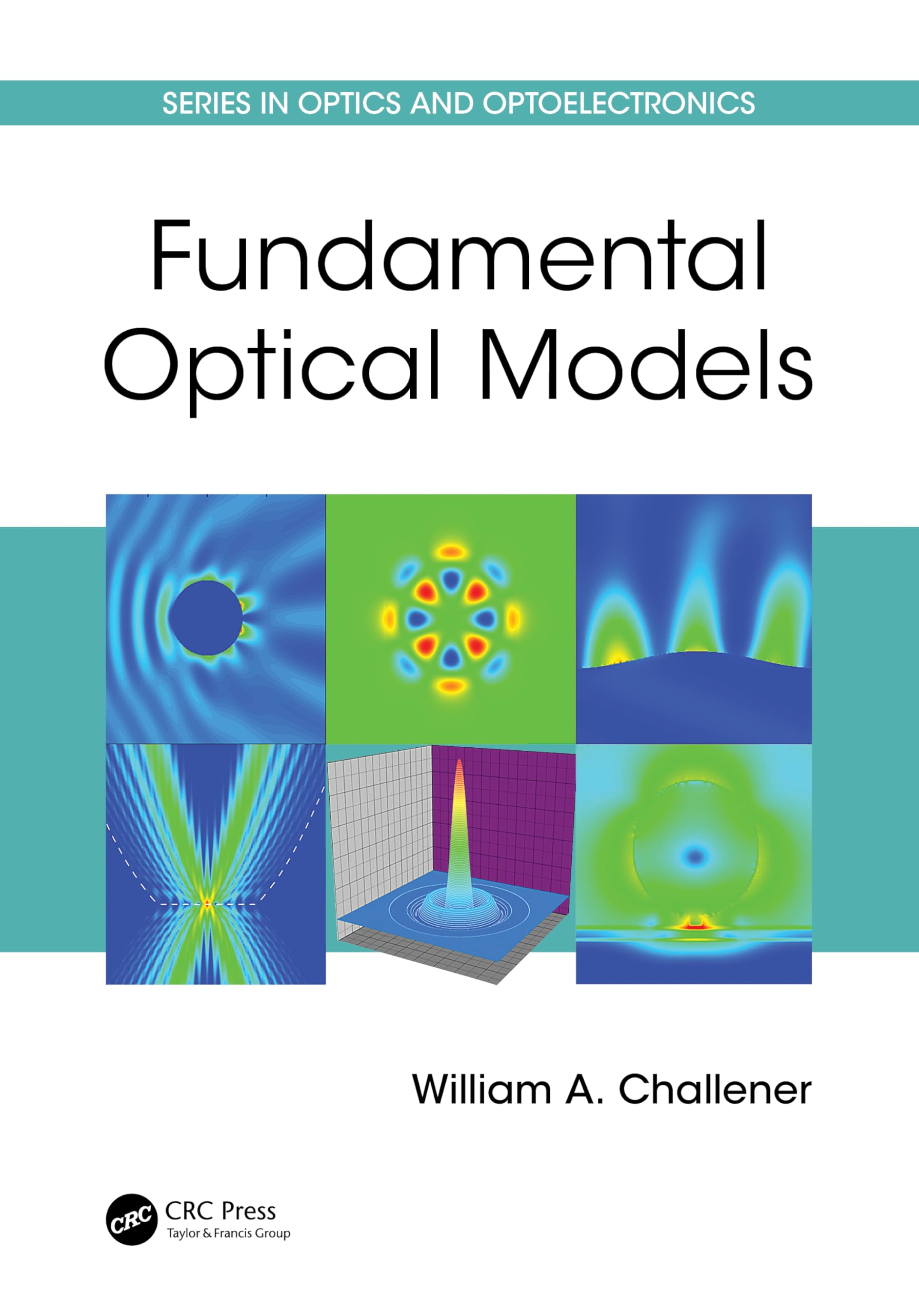 Fundamental Optical Models (Series in Optics and Optoelectronics)