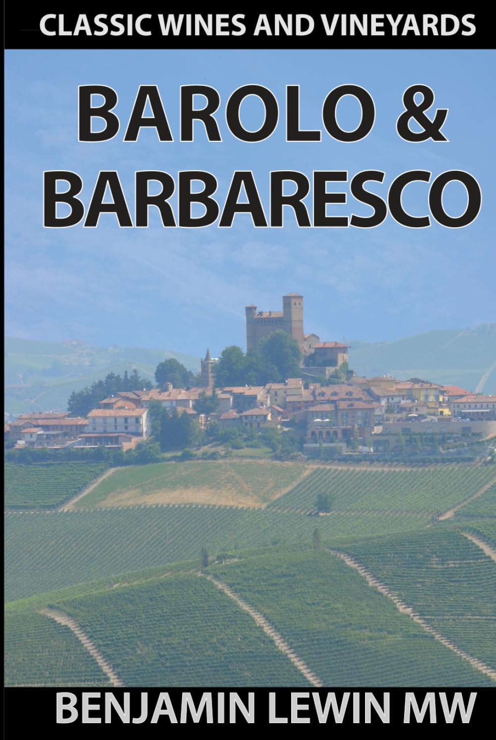 Barolo and Barbaresco (Guides to Wines and Top Vineyards)