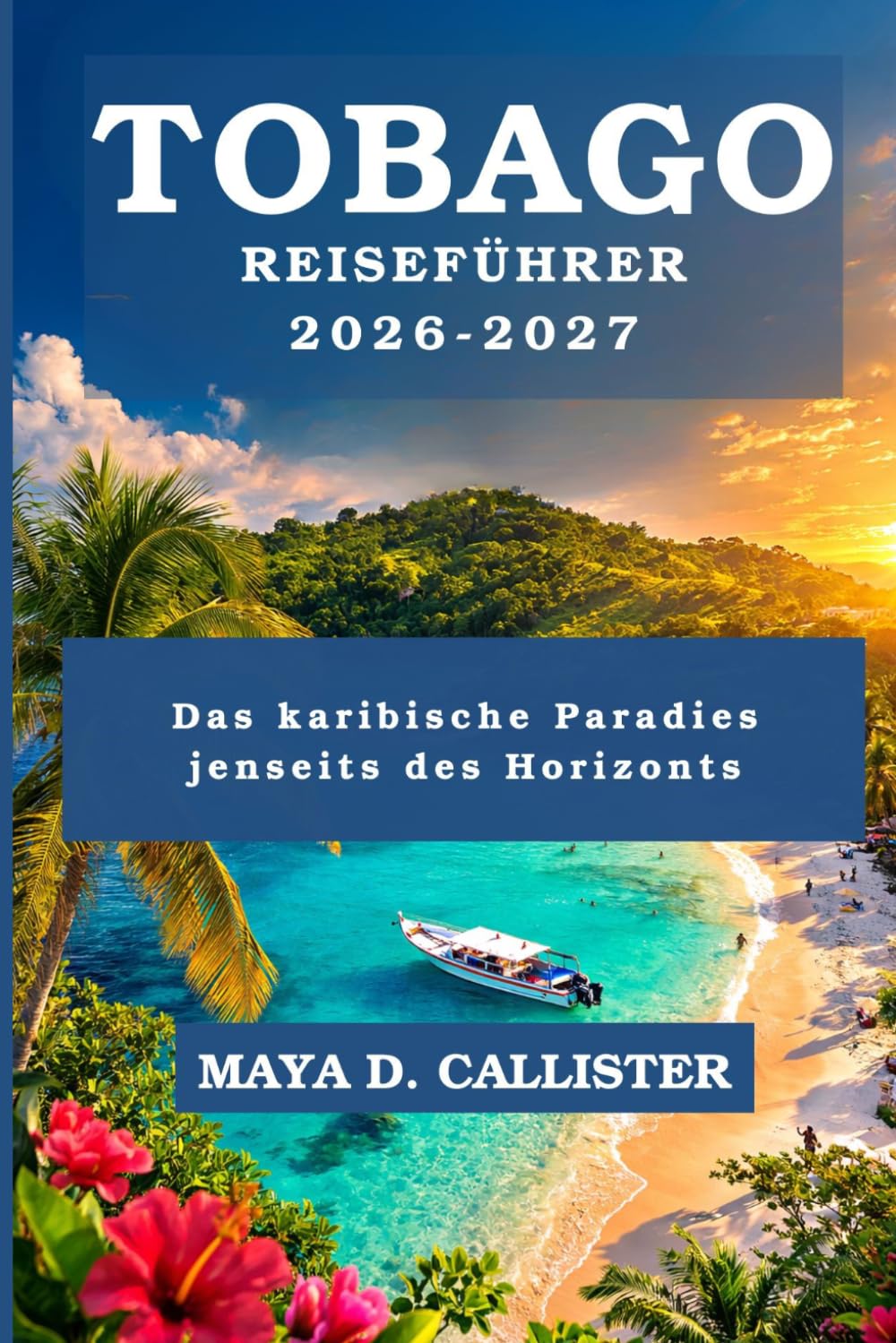 Tobago Reiseführer 2026-2027