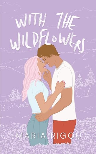 With the Wildflowers: A Friends to Lovers Fake Dating Romance