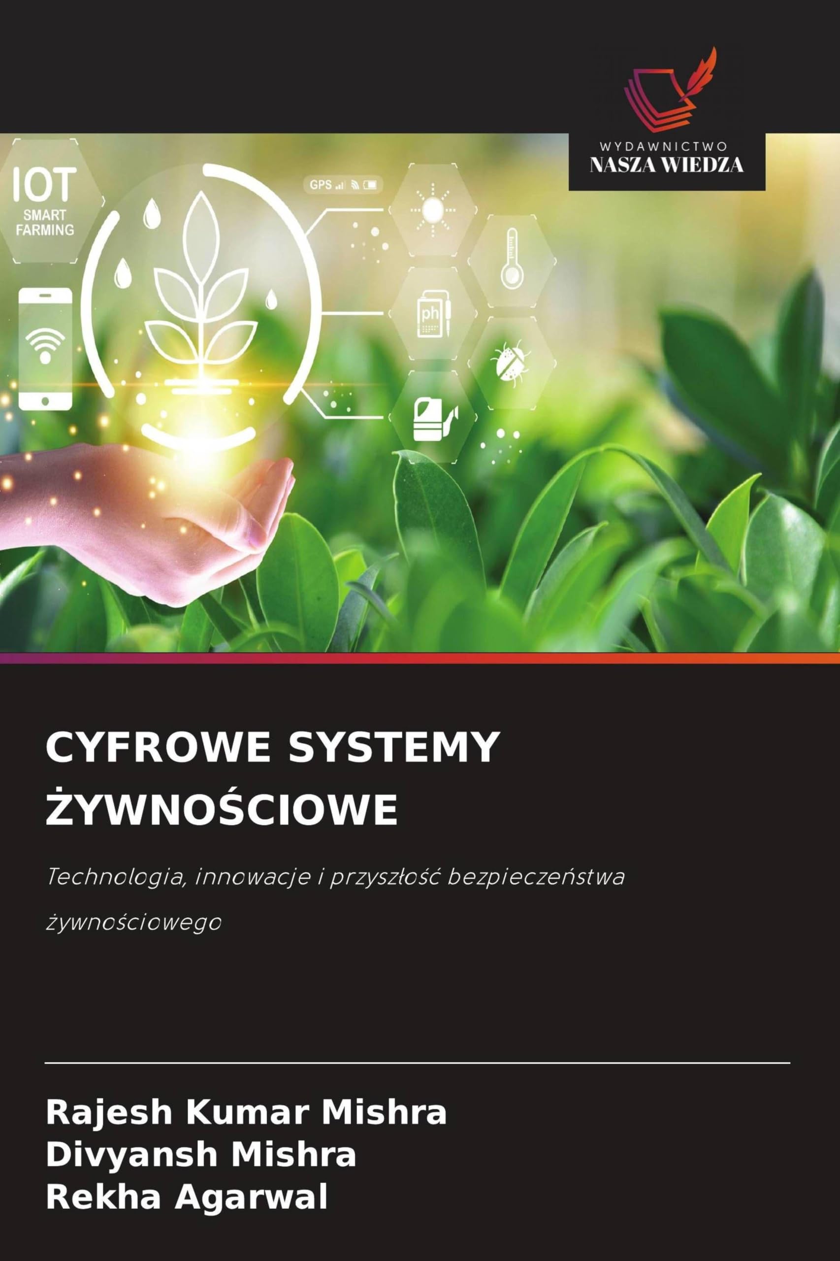 CYFROWE SYSTEMY ¿YWNO¿CIOWE: Technologia, innowacje i przysz¿o¿¿ bezpiecze¿stwa ¿ywno¿ciowego