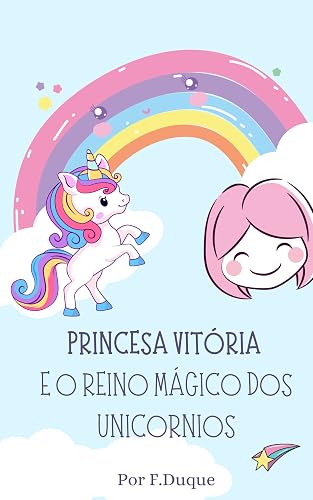 PRINCESA VITÓRIA E O REINO MÁGICO DOS UNICORNIOS