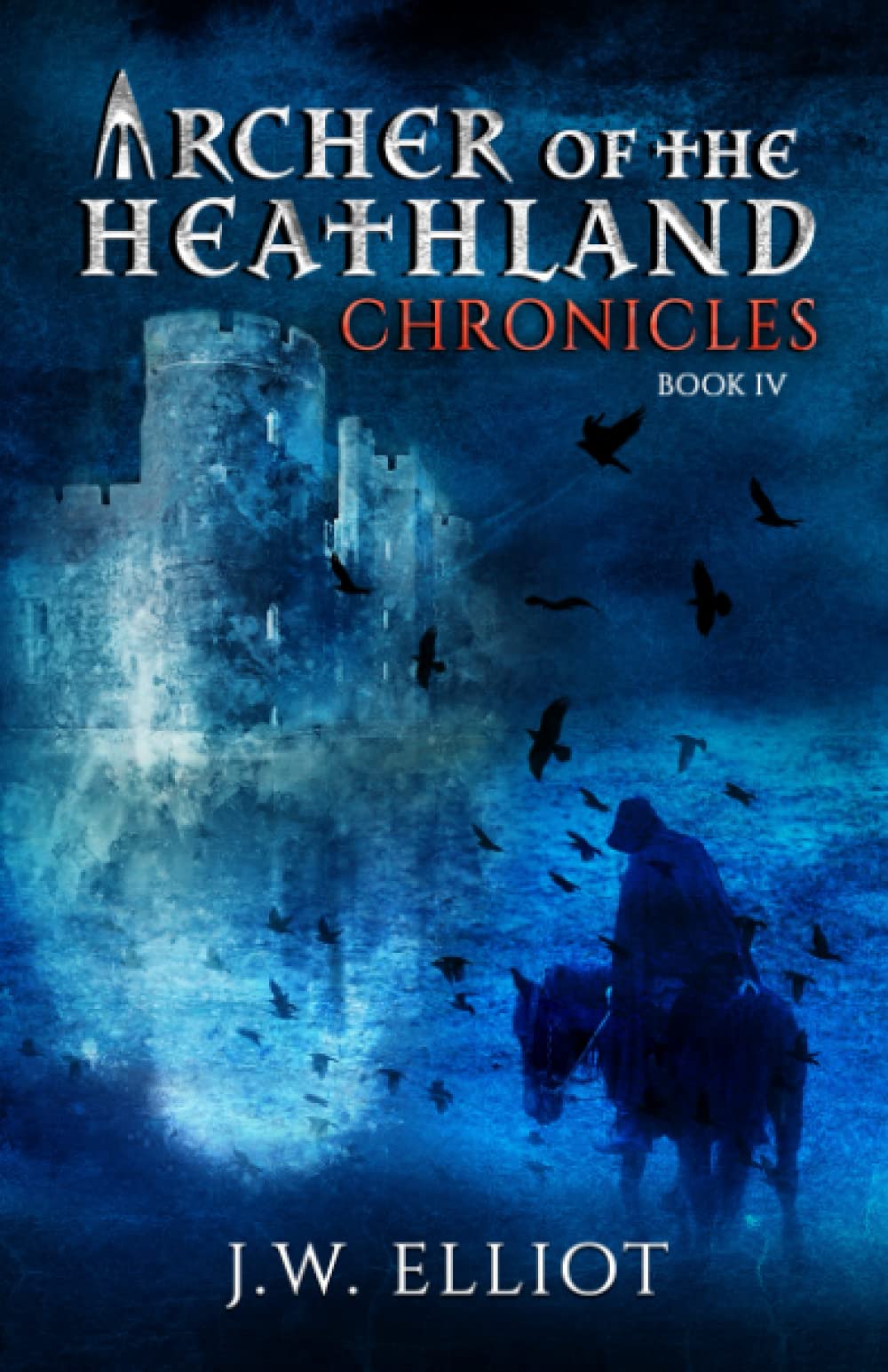 Archer of the Heathland: Chronicles: 4