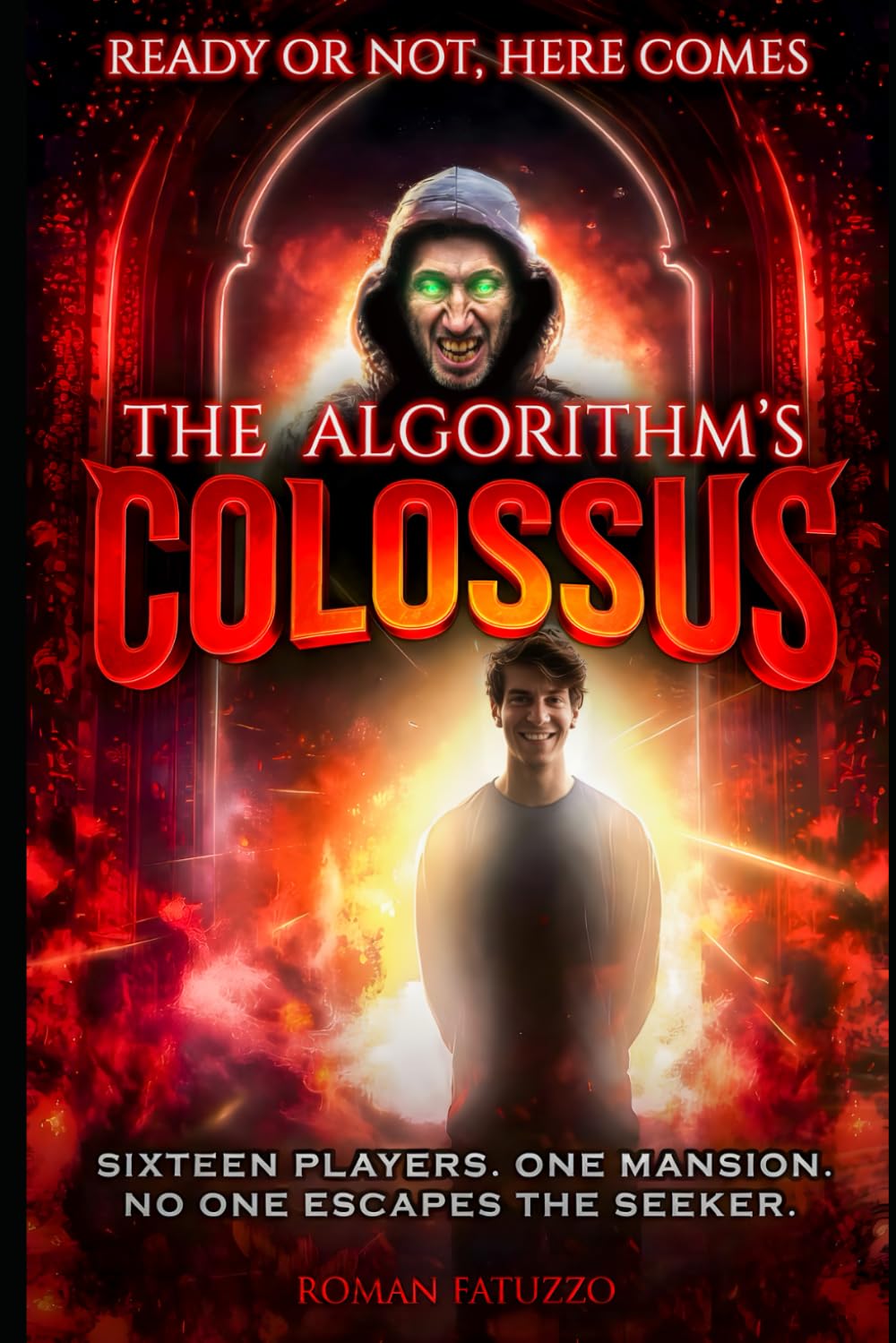 Ready or Not, Here Comes the Algorithm’s Colossus: Sixteen players. One mansion. No one escapes the Seeker. (RF Horror: Collected Novellas and Novels)