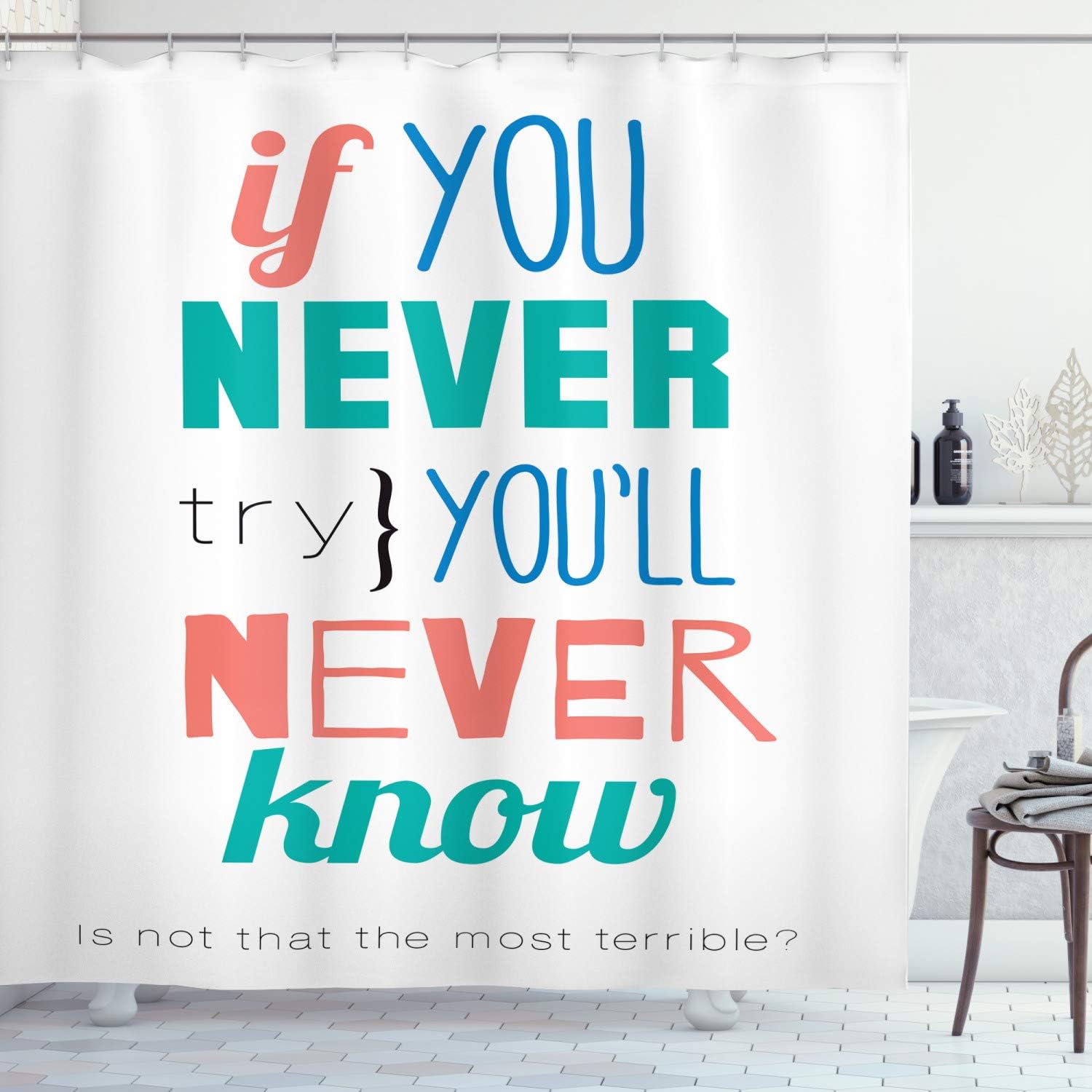 Ambesonne Saying Shower Curtain, If You Never Try Youll Never Know Philosophy Inspiration Modern Sign, Cloth Fabric Bathroom Decor Set with Hooks, 69" W x 70" L, Coral Blue Jade Green