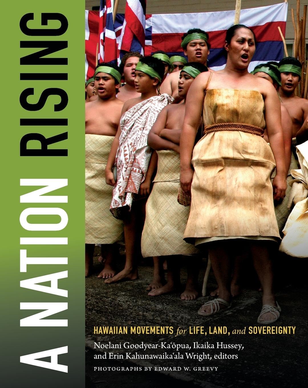 A Nation Rising: Hawaiian Movements for Life, Land, and Sovereignty (Narrating Native Histories)
