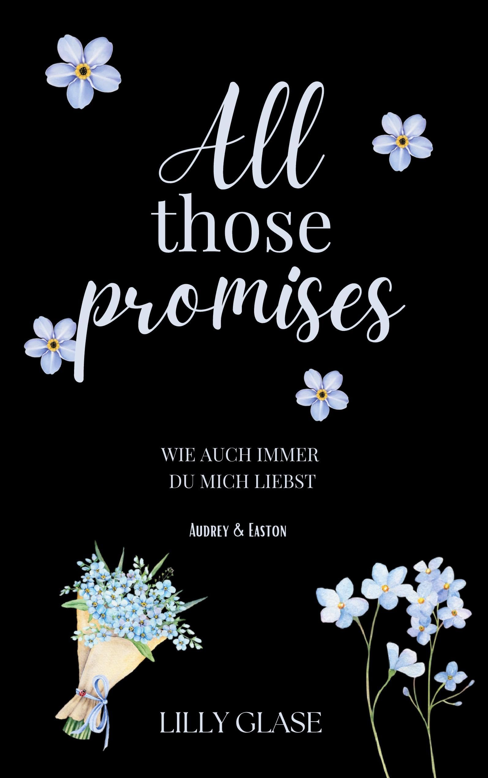All those promises: Wie auch immer du mich liebst
