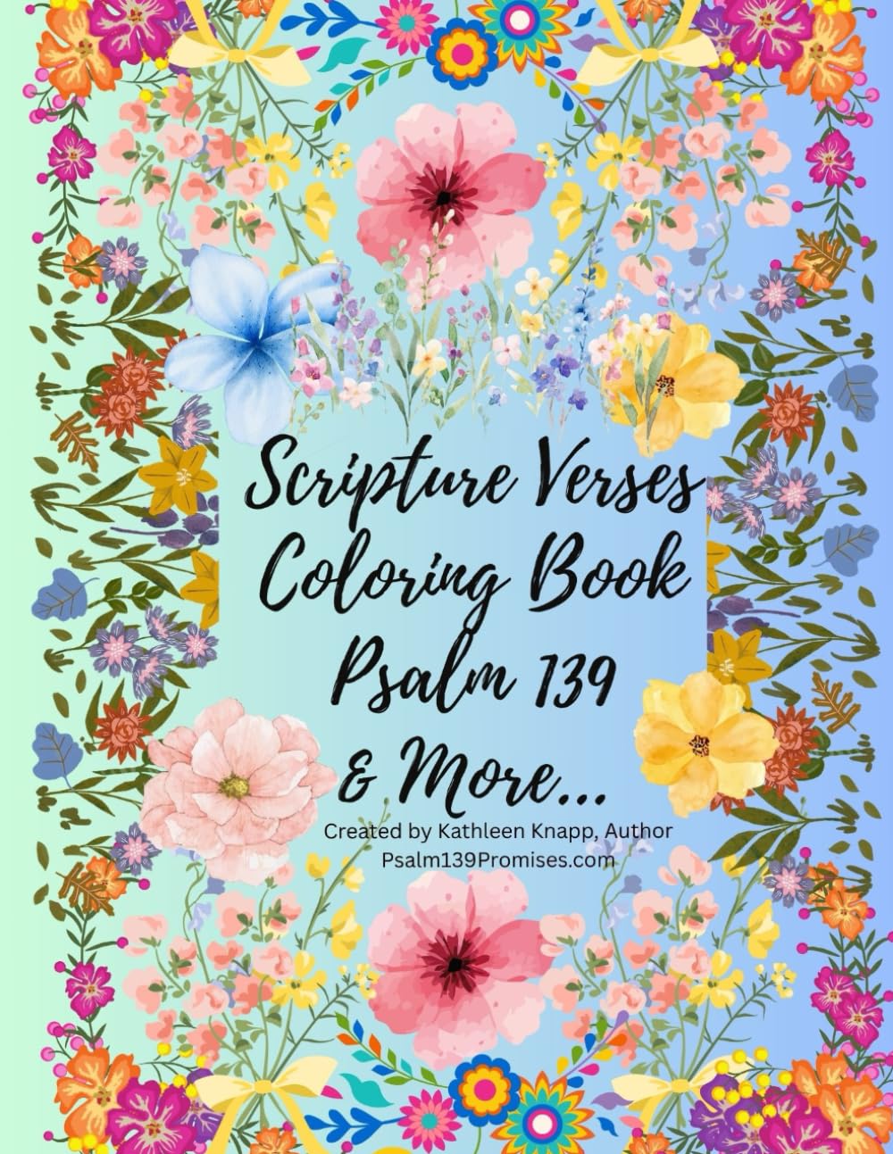 Scripture Verses Coloring Book: Psalm 139 & More...