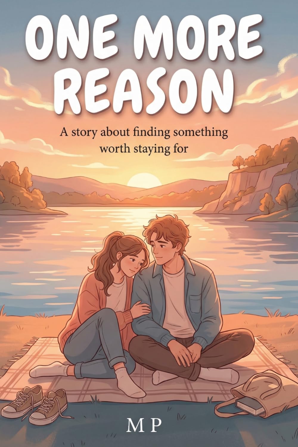 One More Reason: A story about finding something worth staying for