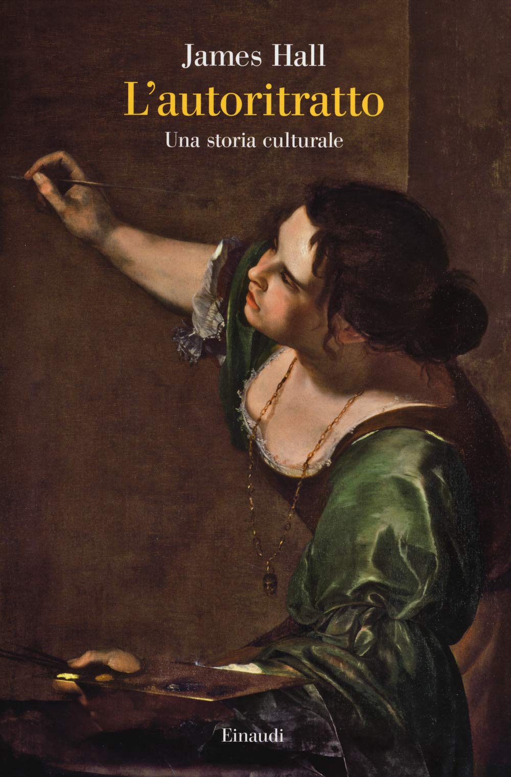 L'autoritratto. Una storia culturale anthologie histoire de l'art et autoportrait illustré