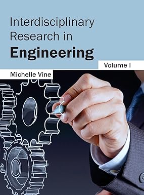 Interdisciplinary Research In Engineering: Volume I