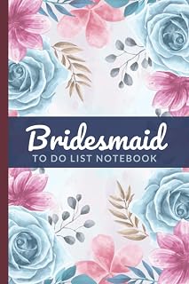 Bridesmaid To Do List Notebook: Burgundy Dusty Pink Blue Rose Garden - Floral Art Theme / Checklist Planner / Event Planning Journal To Write In / ... Bridesmaid from Bride / Cute Card Alternative