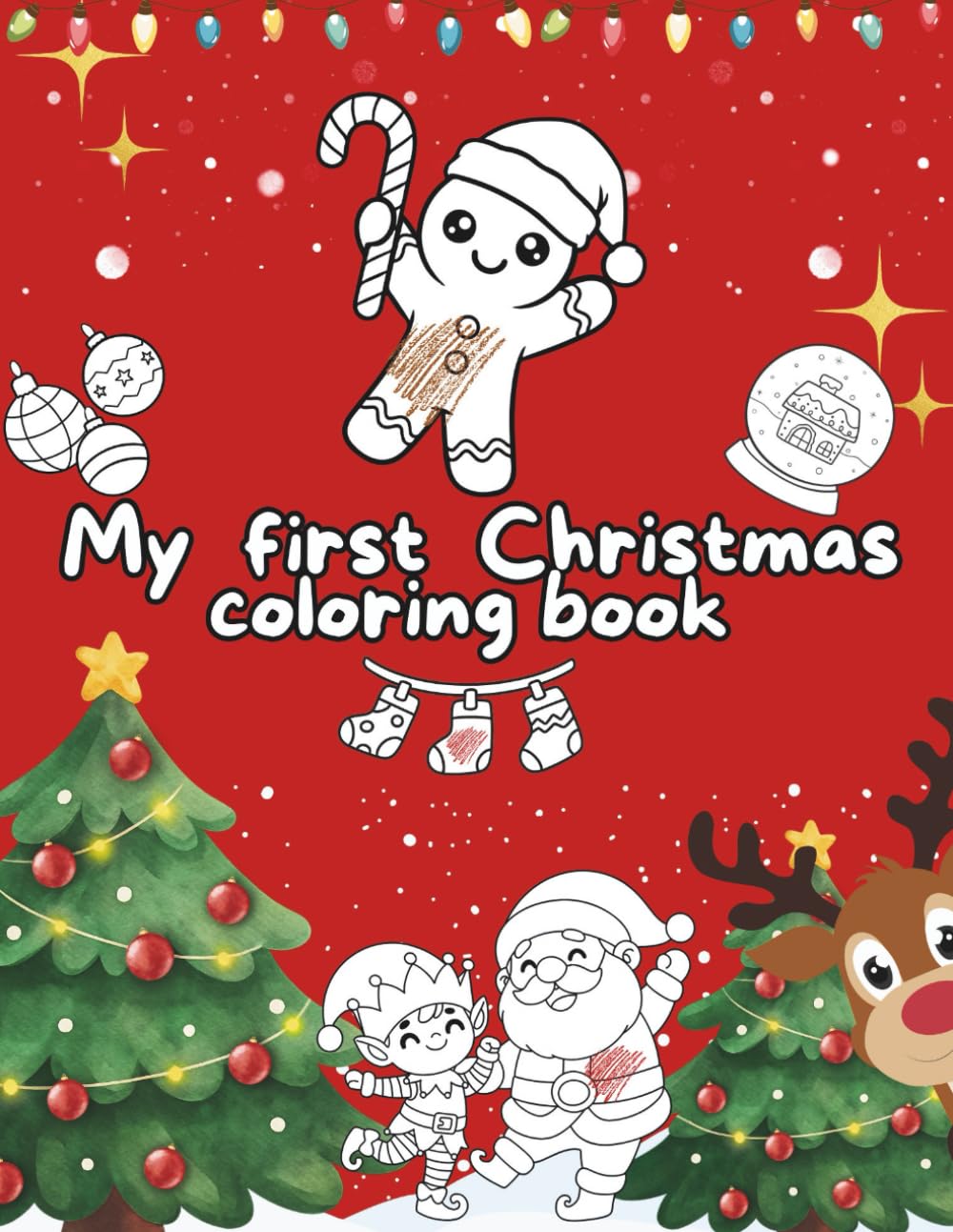 Christmas Coloring Book for Toddlers: Simple and Fun Holiday Pictures for Kids Ages 1–4