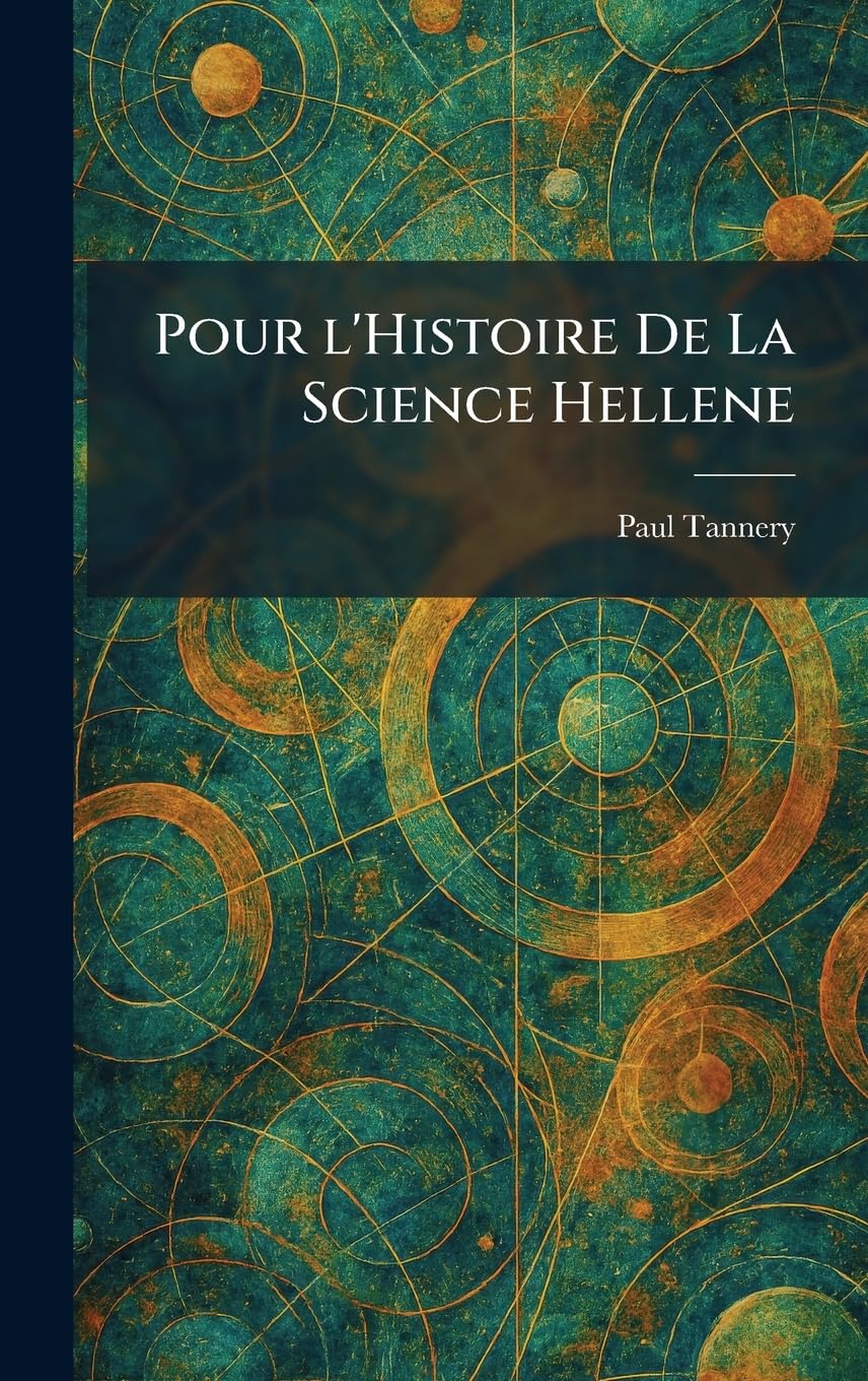 Pour L'Histoire de La Science Hellene